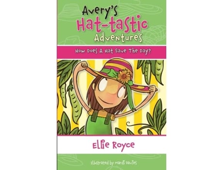 Livro Averys Hat- Tastic Adventures Book1- How Does A Hat Save The Day? De Ellie Royce (inglês)