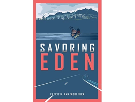 Livro Savoring Eden A Journey of Personal Discovery de Patricia Ann Woolfork (Inglês)