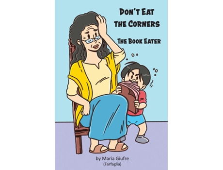 Livro Dont Eat The Corners The Book Eater De Maria Giufre (inglês)