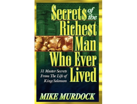 Livro Secrets Of The Richest Man Who Ever Lived De Mike Murdock (inglês)