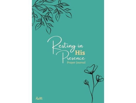 Livro Resting In His Presence Prayer Journal De Ruth Mills (inglês)