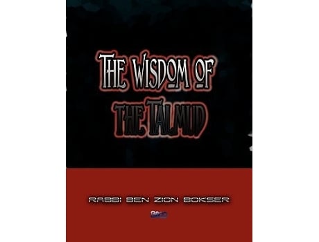 Livro The Wisdom Of The Talmud De Rabbi Ben Zion Bokser (inglês)