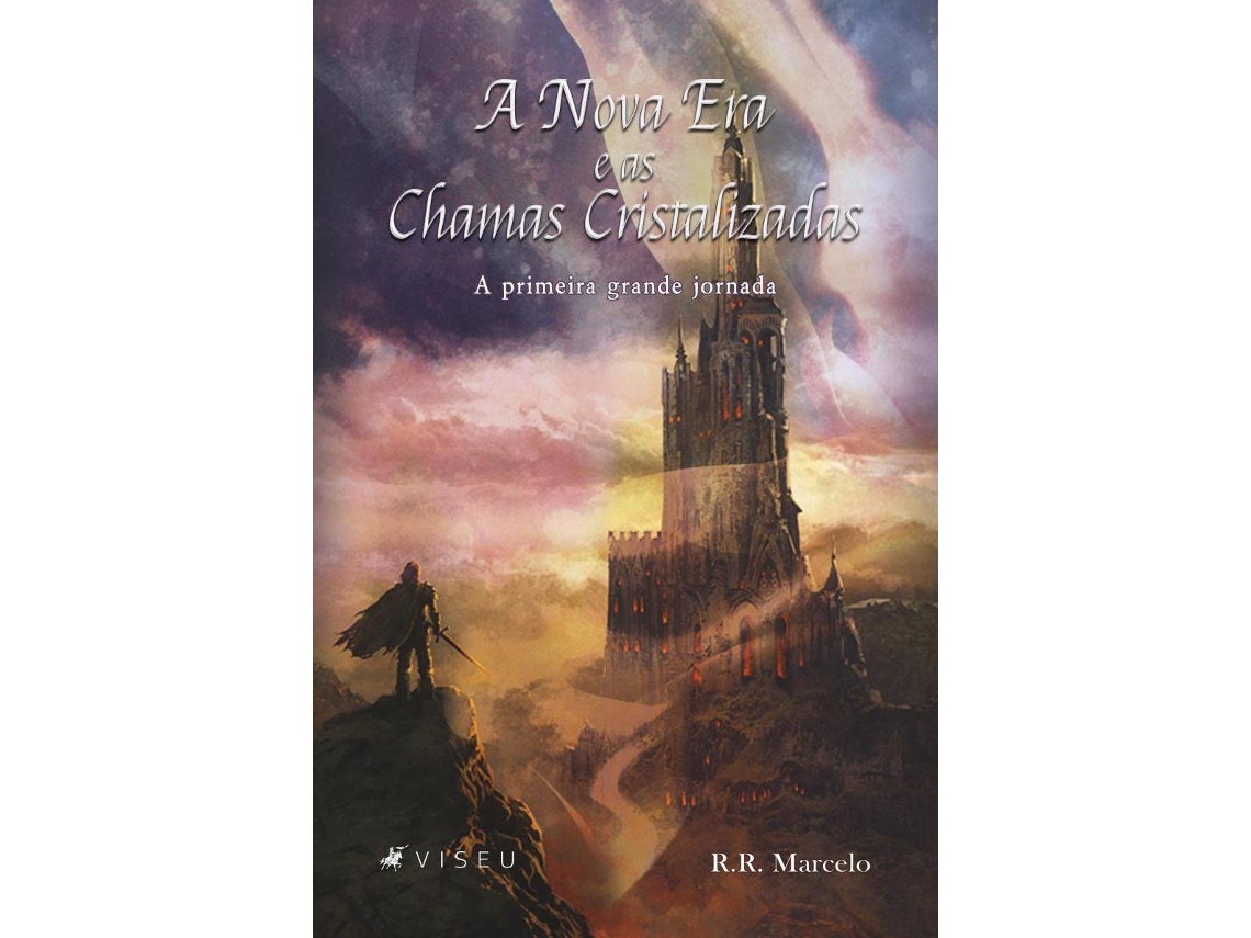 Livro A Nova Era E As Chamas Cristalizadas A Primeira Grande Jornada de RR Marcelo (Poortugues do Brasil)