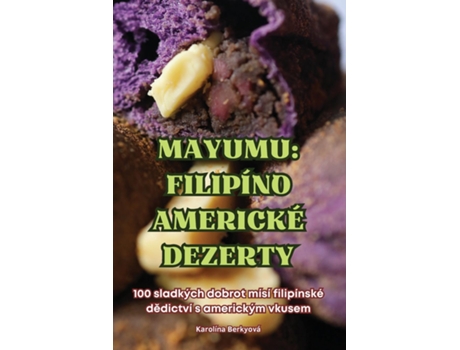 Livro MAYUMU FILIPÍNO AMERICKÉ DEZERTY de Karolína Berkyová (Inglês)