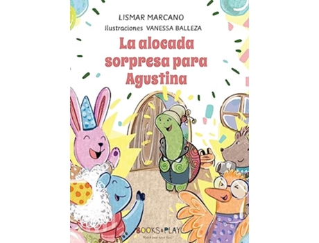 Livro La Alocada Sorpresa para Agustina Spanish Edition de Lismar Marcano (Espanhol)