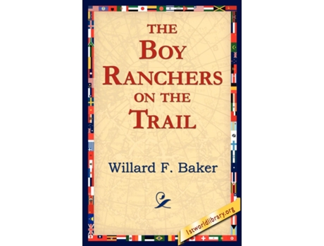 Livro The Boy Ranchers On The Trail De Willard F Baker (inglês)