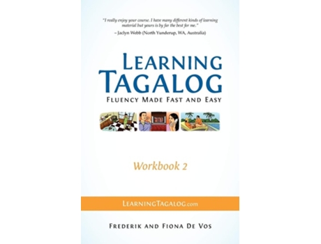 Livro Learning Tagalog - Fluency Made Fast And Easy - Workbook 2 De Frederik De Vos E Fiona De Vos (inglês)