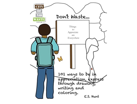 Livro CITY OF NO WASTE Dont Waste 101 ways to be in appreciation express through drawing writing and coloring de E S Hunt (Inglês)