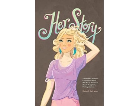 Livro Her Story De Heather E Stark Medsc (inglês)