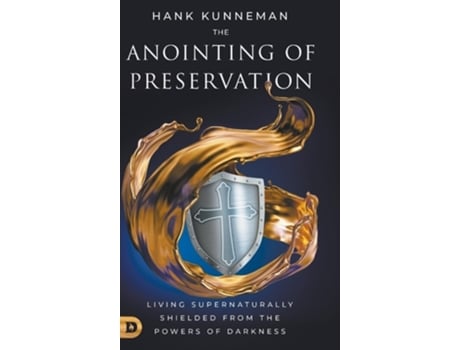 Livro The Anointing of Preservation de Hank Kunneman (Inglês - Capa Dura)