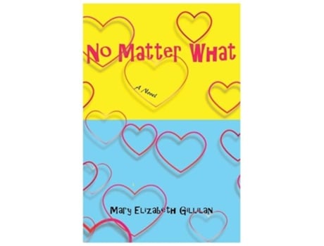 Livro No Matter What de Mary Elizabeth Gillilan (Inglês)