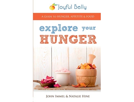 Livro Explore Your Hunger de John Immel Natalie Hine (Inglês)