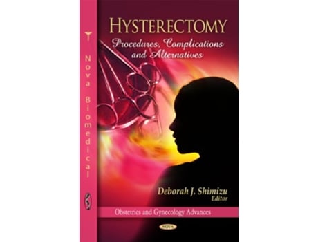 Livro Hysterectomy de Deborah J Shimizu (Inglês - Capa Dura)