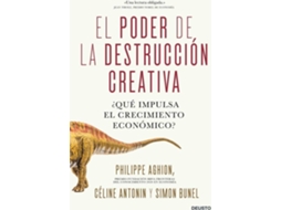 Livro El Poder De La Destrucción Creativa de Philippe Aghion Céline Antonin Y Simon Bunel (Espanhol)