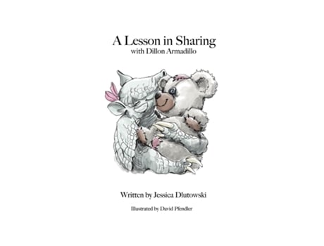 Livro A Lesson In Sharing With Dillion Armadillo De Jessie Dlutowski (inglês)