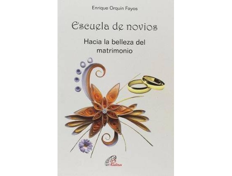 Livro Escuela de novios : hacia la belleza del matrimonio de Enrique Orquín Fayos (Espanhol)