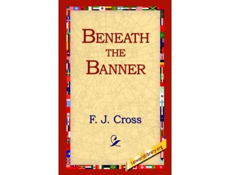Livro Beneath The Banner De F J Cross (inglês)