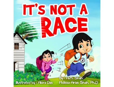 Livro Its Not A Race De Am Shah E Melissa Arias Shah Phd (inglês)