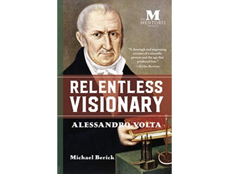 Livro Relentless Visionary Alessandro Volta de Michael Berick (Inglês)
