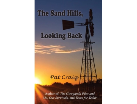 Livro The Sand Hills, Looking Back De Pat Craig (inglês)