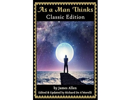 Livro As a Man Thinks Classic Edition 2018 de James Allen (Inglês)