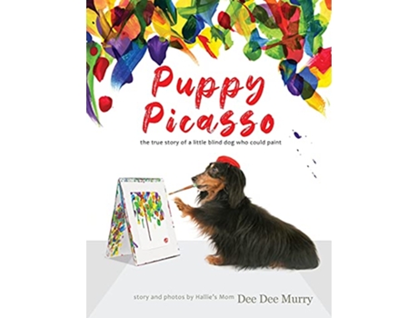 Livro Puppy Picasso the true story of a little blind dog who could paint de Dee Dee Murry (Inglês)