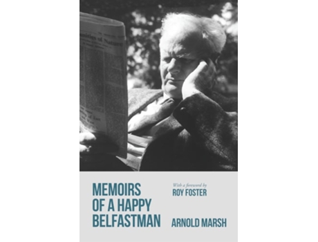Livro Memoirs of a Happy Belfast Man de Arnold Marsh (Inglês)