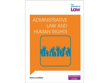 Livro Foundations of Law - Administrative Law and Human Rights de Nancy Duffield (Inglês)