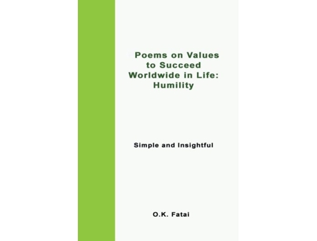 Livro Poems on Values to Succeed Worldwide in Life - Humility Simple and Insightful de OK Fatai (Inglês)