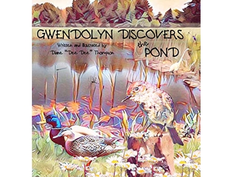 Livro Gwendolyn Discovers the Pond de Diane Dee Dee Thompson (Inglês)