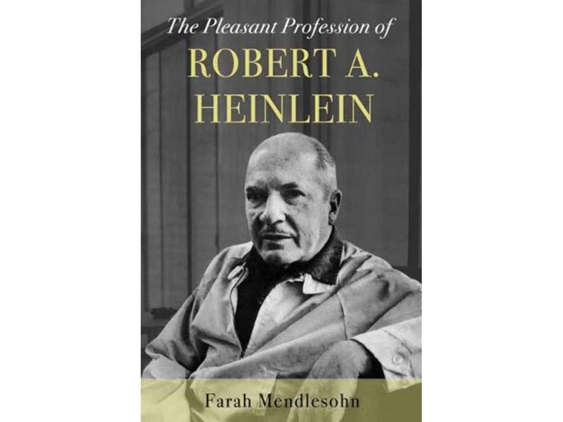 Livro The Pleasant Profession of Robert A. Heinlein de Farah Mendlesohn (Inglês - Capa Dura)
