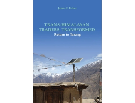 Livro Trans-himalayan Traders Transformed Return To Tarang De James F Fisher (inglês)