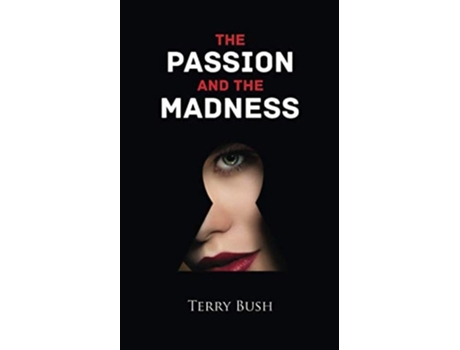 Livro The Passion And The Madness De Terry Bush (inglês)