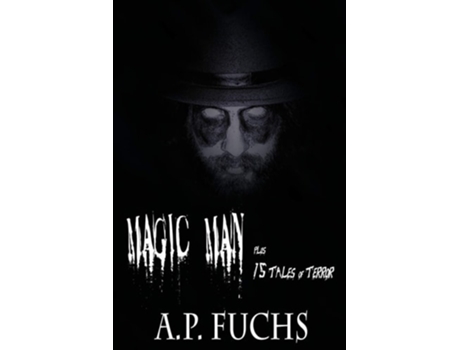 Livro Magic Man Plus 15 Tales of Terror de A P Fuchs (Inglês)