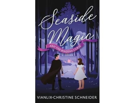 Livro Seaside Magic and The Binding Curse de Vianlix-Christine Schneider (Inglês)