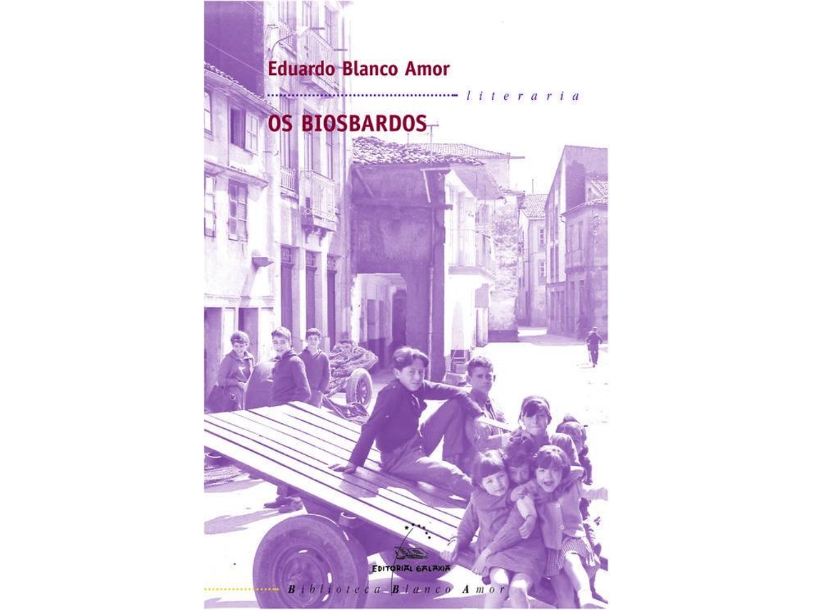Livro Os Biosbardos de Eduardo Blanco Amor