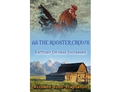 Livro As The Rooster Crows Earthian Okness Increases De Stapleton, Richard Et Al. (inglês)