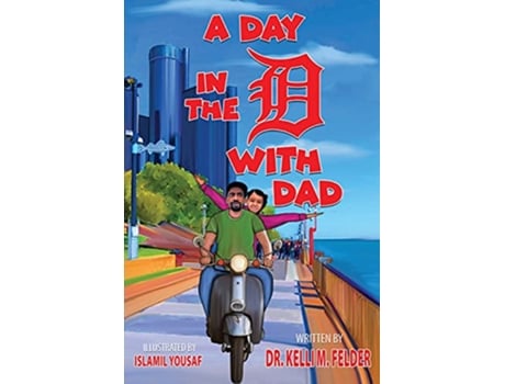 Livro A Day in the D with Dad de Dr Kelli M Felder (Inglês)