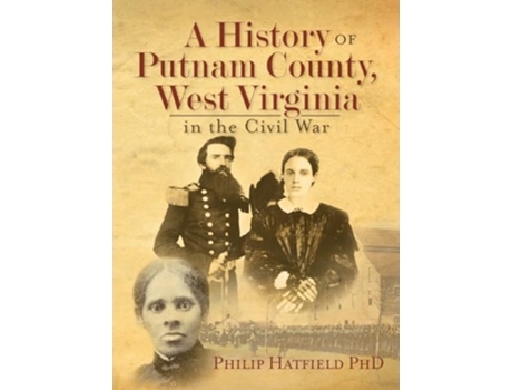 Livro A History of Putnam County, West Virginia, in the Civil War de Philip Hatfield (Inglês)