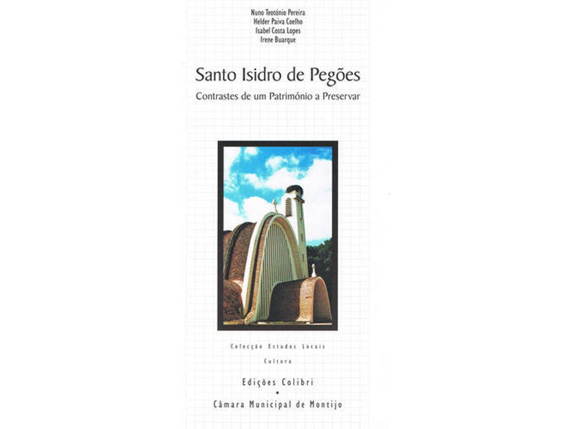 Livro Santo Isidro De Pegõescontrastes De Um Património A Preservar (Português)