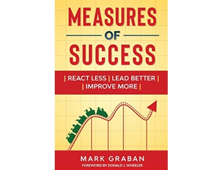 Livro Measures of Success React Less Lead Better Improve More de Mark Graban (Inglês)