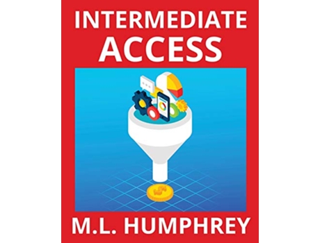 Livro Intermediate Access Access Essentials de Ml Humphrey (Inglês)