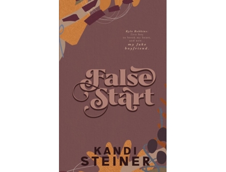 Livro False Start Special Edition de Kandi Steiner (Inglês)