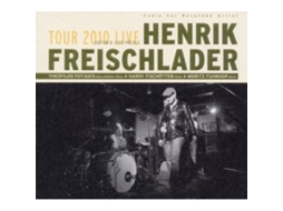 CD Henrik Freischlader - Tour 2010 Live