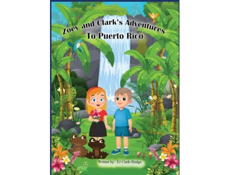 Livro Zoey and Clarks Adventures To Puerto Rico de EJ Clark-sledge (Inglês)