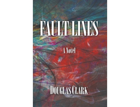 Livro Fault Lines De Douglas Clark (inglês - Capa Dura)