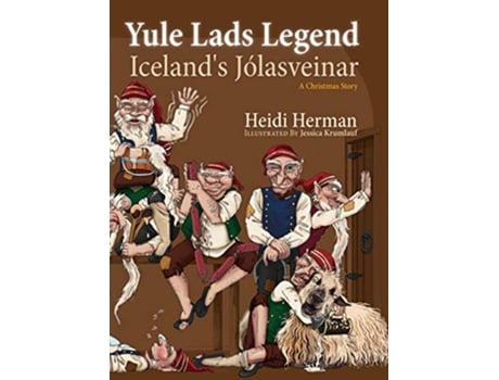 Livro Yule Lads Legend Icelands Jólasveinar de Heidi Herman (Inglês - Capa Dura)