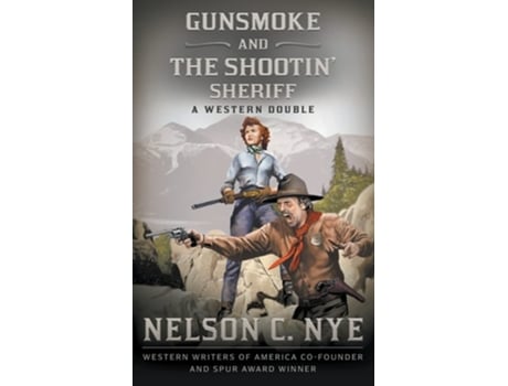 Livro Gunsmoke And The Shootin Sheriff A Western Double De Nelson C Nye (inglês)