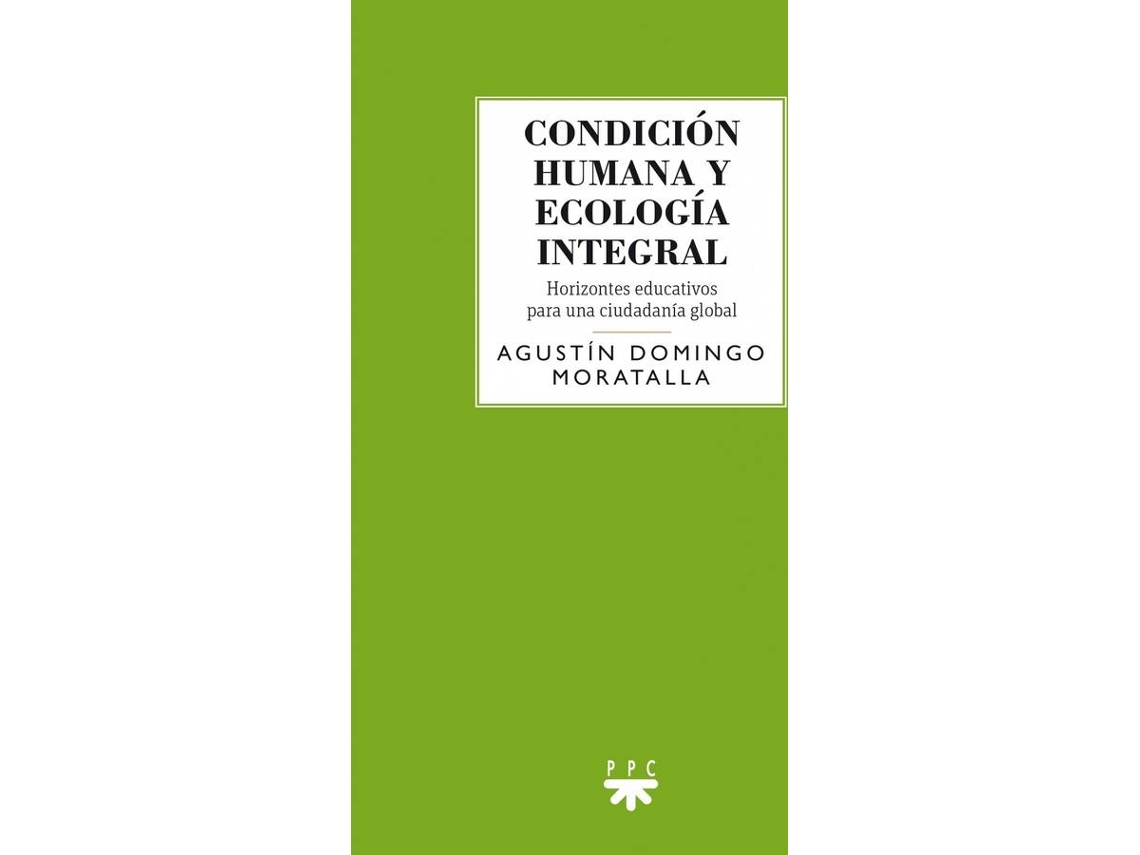 Livro Condición Humana Y Ecología Integral de Agustín Domingo Moratalla (Espanhol)