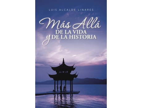 Livro Más allá de la vida y de la historia de Luis Alcalde Linares (Espanhol - 2017)